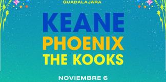 Guadalajara recibirá a Keane, Phoenix y The Kooks en las primeras Corona Capital Sessions