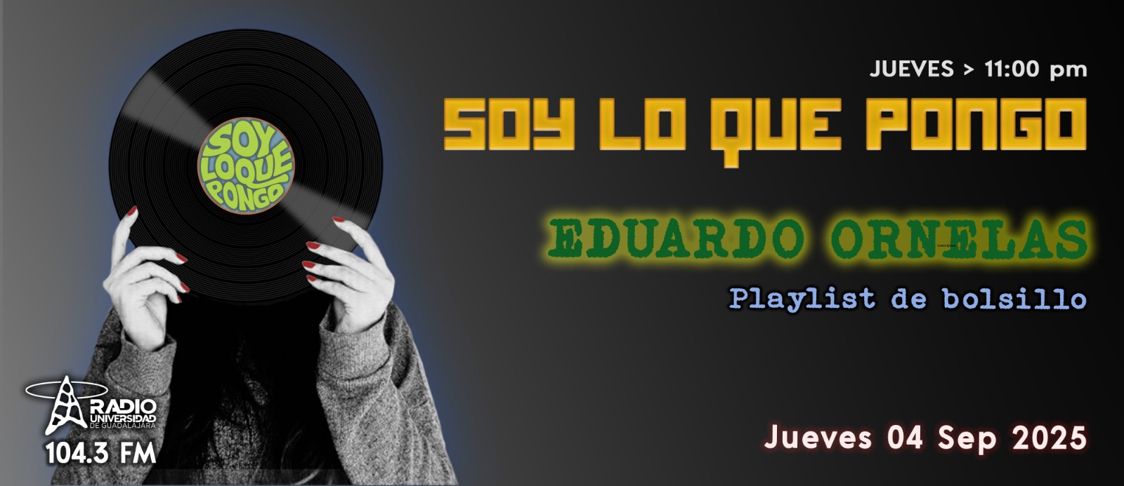 Soy lo que Pongo - Ju. 04 Sep 2025 - Eduardo Ornelas, Playlist de bolsillo Soy lo que Pongo - Ju. 04 Sep 2025 - Eduardo Ornelas, Playlist de bolsillo
