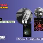 Cuentos de Borges. Luvina Joven Radio 7 septiembre 2025