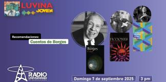 Cuentos de Borges. Luvina Joven Radio 7 septiembre 2025