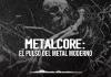 Rockología - Ma. 09 Sep 2025 - METALCORE: EL PULSO DEL METAL MODERNO