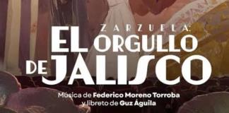 La zarzuela, madre de la comedia musical, regresa al Teatro Degollado con "El Orgullo de Jalisco"