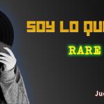 Soy lo que Pongo - Ju. 18 Sep 2025 - Rare hits 4ad