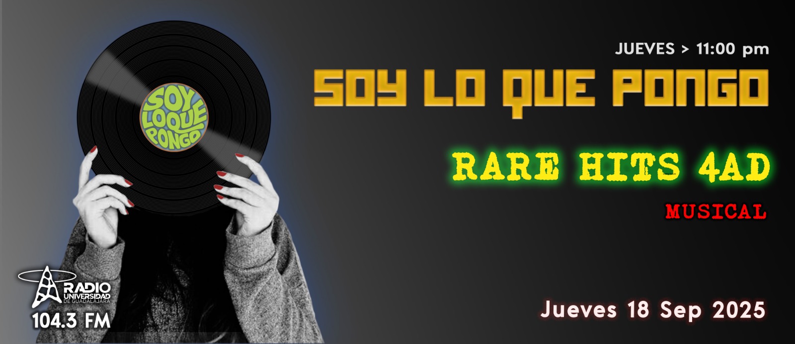 Soy lo que Pongo - Ju. 18 Sep 2025 - Rare hits 4ad