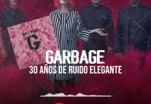 Rockología - Ma. 30 Sep 2025 - Garbage, 30 años de ruido elegante