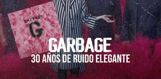 Rockología - Ma. 30 Sep 2025 - Garbage, 30 años de ruido elegante