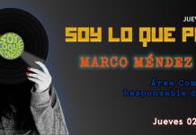 Soy lo que Pongo - Ju. 02 Oct 2025 - Con MARCO MÉNDEZ (Lato)