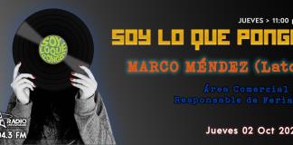 Soy lo que Pongo - Ju. 02 Oct 2025 - Con MARCO MÉNDEZ (Lato)