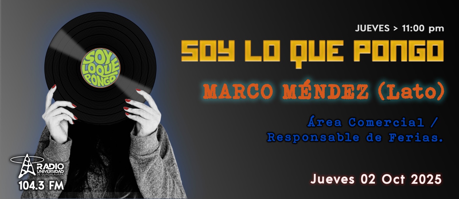 Soy lo que Pongo - Ju. 02 Oct 2025 - Con MARCO MÉNDEZ (Lato) Soy lo que Pongo - Ju. 02 Oct 2025 - Con MARCO MÉNDEZ (Lato)