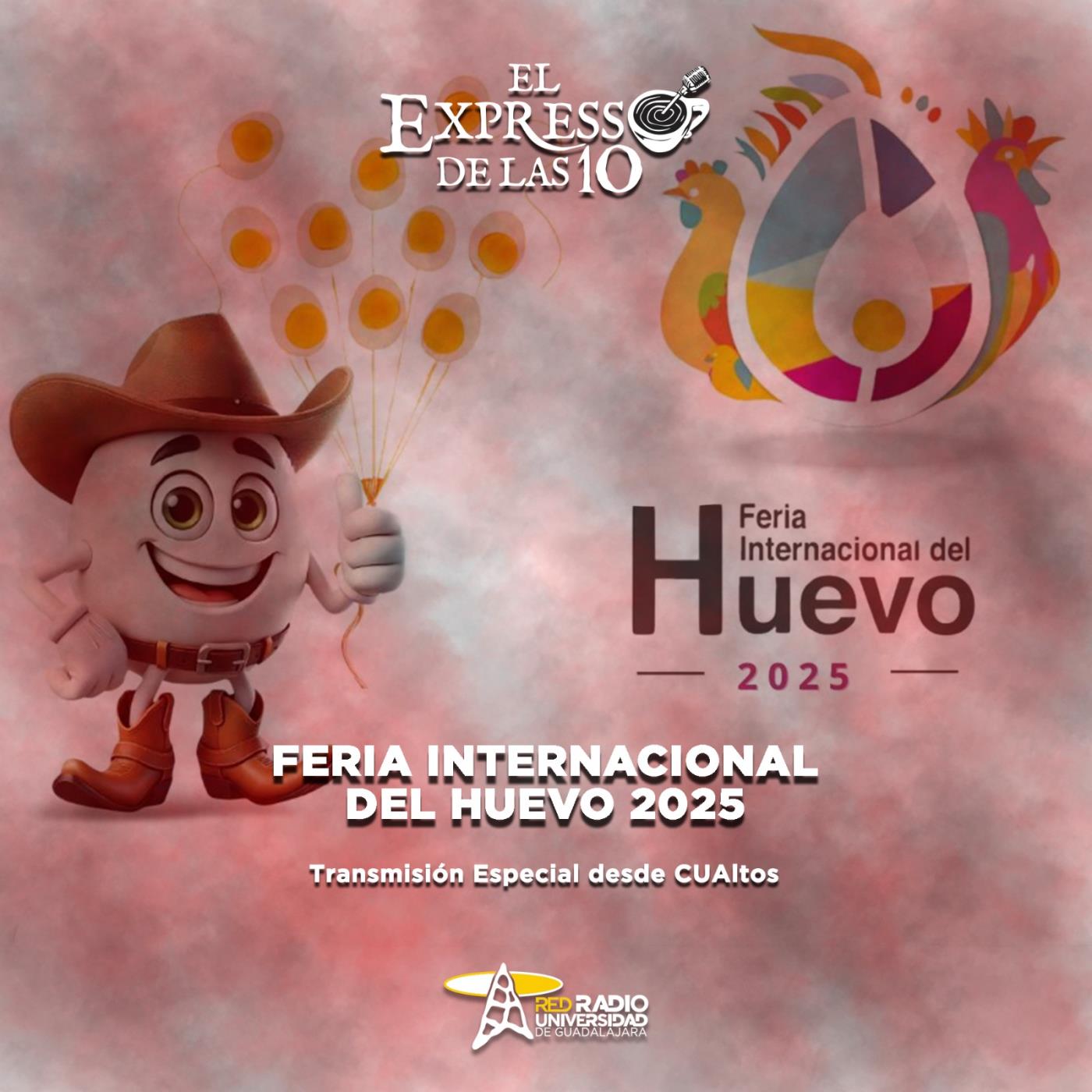 Feria Internacional del Huevo 2025 - El Expresso de las 10 - Vi. 10 Octubre 2025