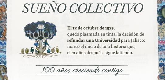 La UdeG cumple un siglo de historia: 100 años de refundación y compromiso educativo