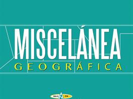 Miscelánea Geográfica - 09 de octubre del 2025