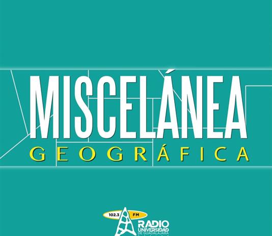Miscelánea Geográfica - 09 de octubre del 2025