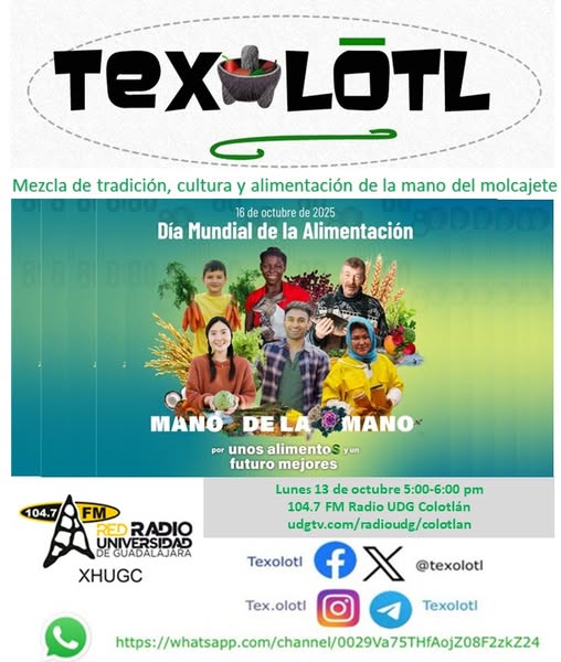 TEXOLOTL [DÍA MUNDIAL DE LA ALIMENTACIÓN] 14-OCTUBRE-2025