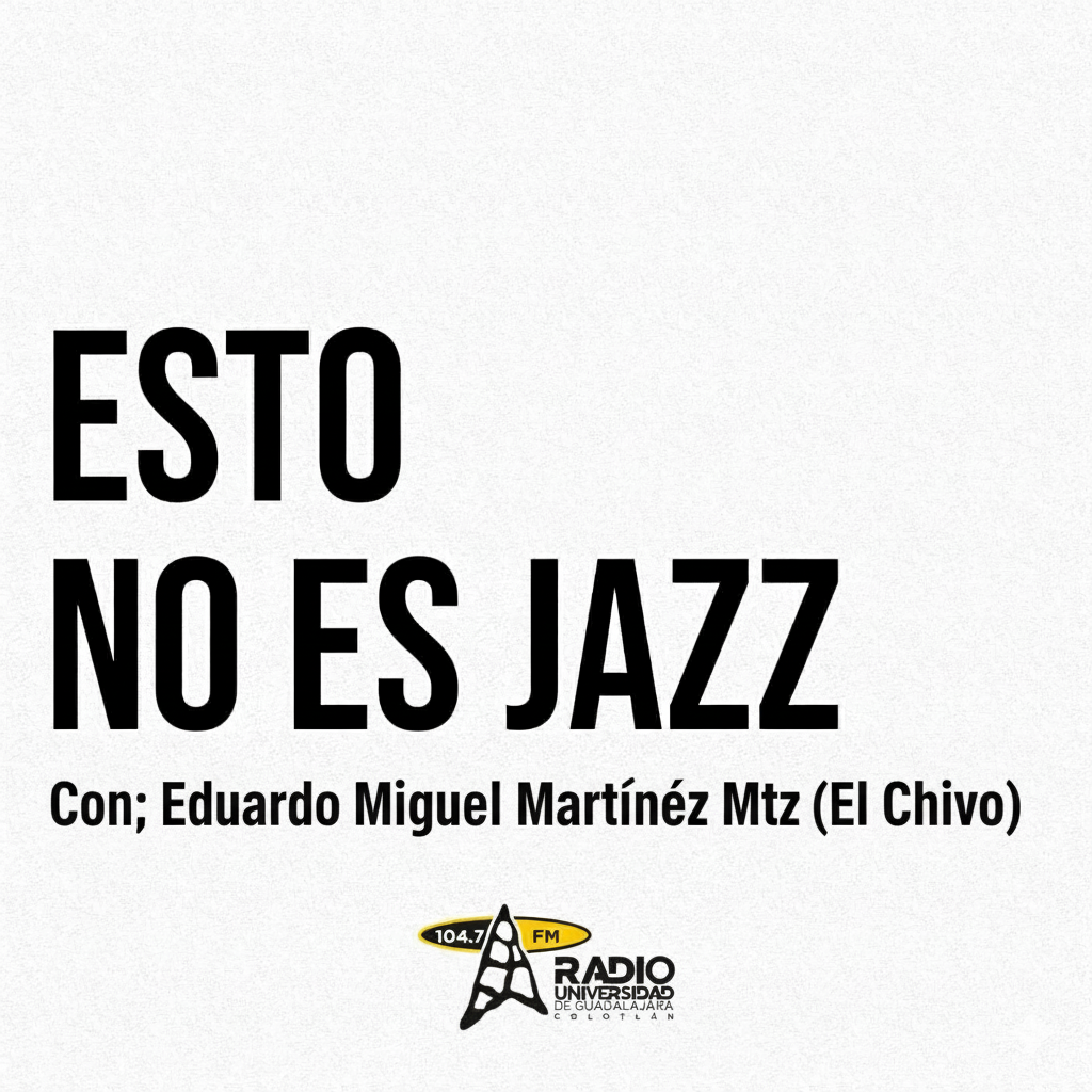 ESTO NO ES JAZZ 22-AGOSTO-2025