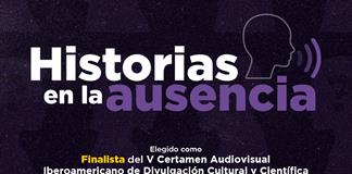 El podcast Historias en la Ausencia, de la UdeG, es finalista en CRE@tei