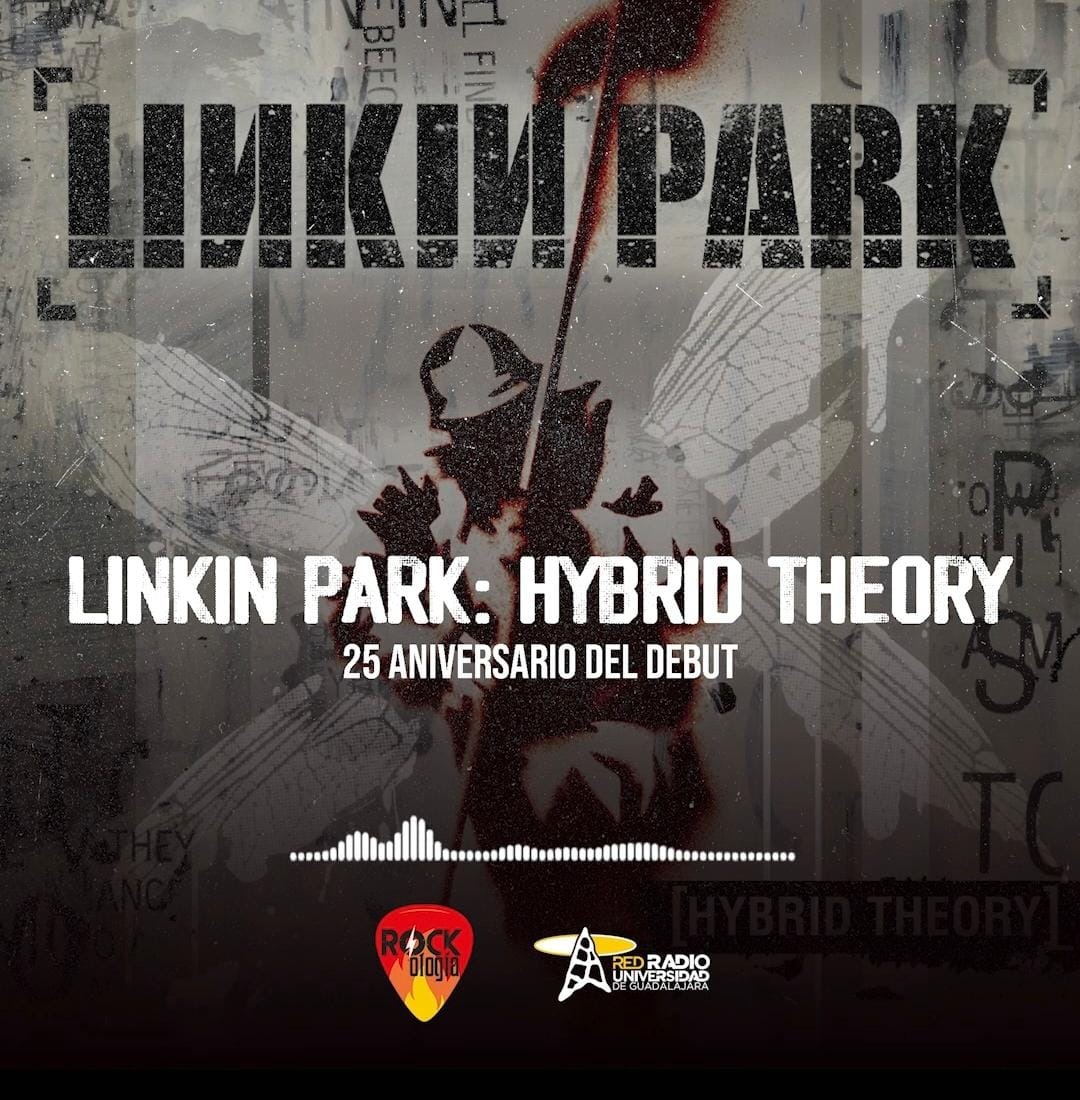 Rockogía - Ma. 21 Oct 2025 - 25 aniversario del debut de Linkin Park: Hybrid Theory Rockogía - Ma. 21 Oct 2025 - 25 aniversario del debut de Linkin Park: Hybrid Theory