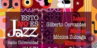 Esto no es Jazz - Lu. 12 Ene 2026 - Con Gil Cervantes Esto no es Jazz - Lu. 12 Ene 2026 - Con Gil Cervantes