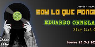 Soy lo que Pongo - Ju. 23 Oct 2025 - Con Eduardo Ornelas Soy lo que Pongo - Ju. 23 Oct 2025 - Con Eduardo Ornelas