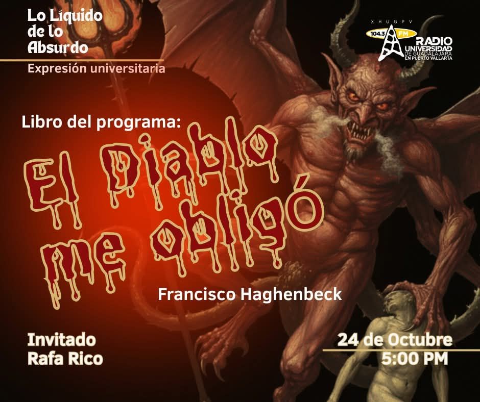 Expresión Universitaria: Lo liquido de lo absurdo - 24 Octubre 2025 - Libro: El Diablo Me Obligo de Francisco Haghenbeck Expresión Universitaria: Lo liquido de lo absurdo - 24 Octubre 2025 - Libro: El Diablo Me Obligo de Francisco Haghenbeck