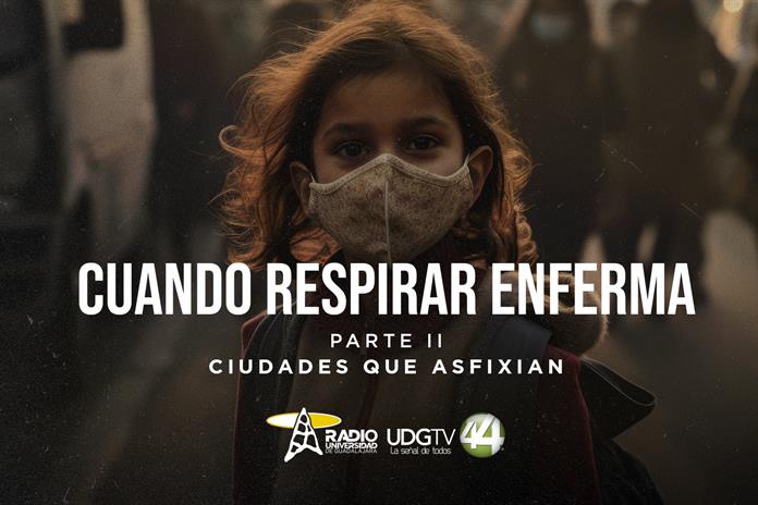 Cuando respirar enfermaParte II: Ciudades que asfixian Cuando respirar enfermaParte II: Ciudades que asfixian
