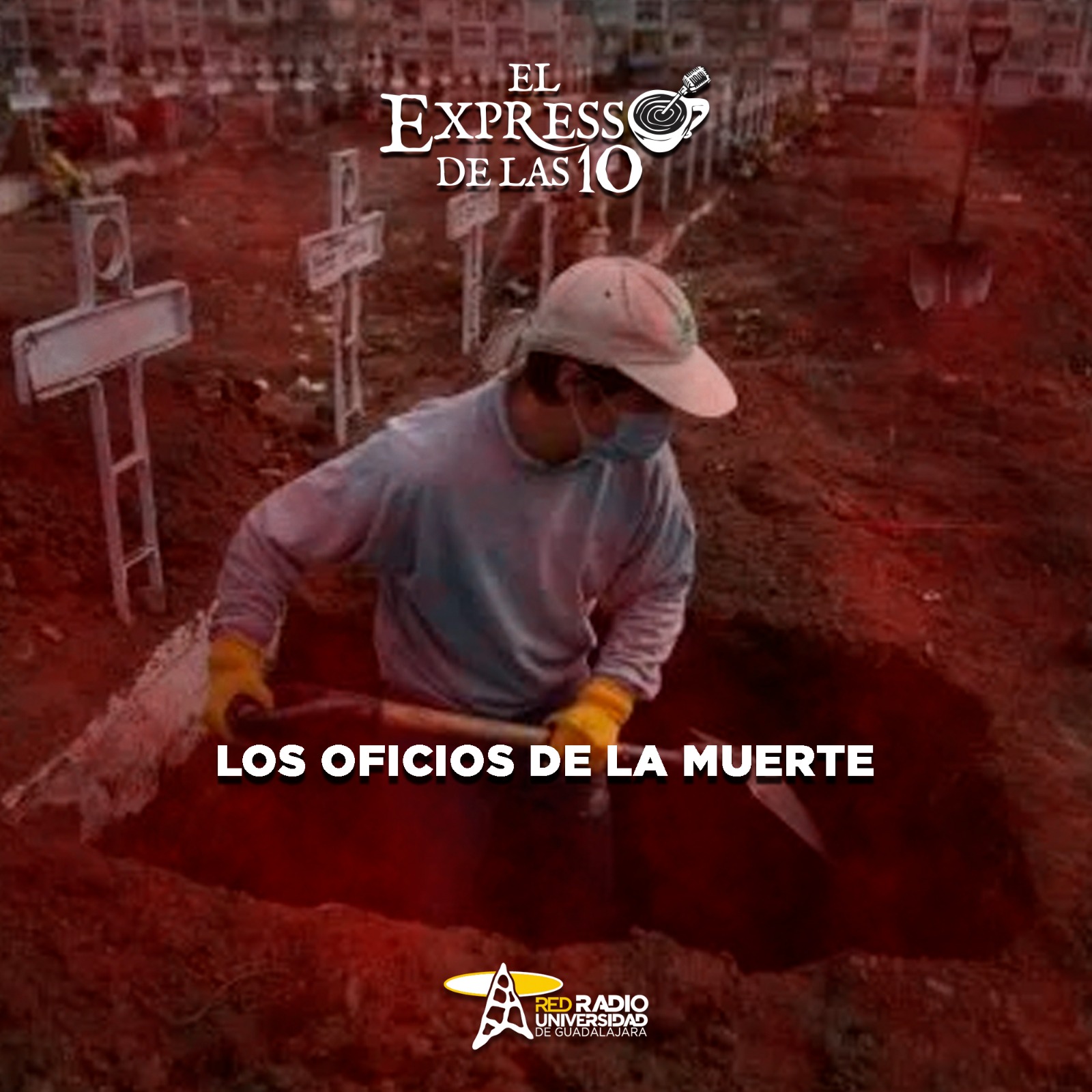 Los oficios de la muerte - El Expresso de las 10 - Vi. 31 Octubre 2025 Los oficios de la muerte - El Expresso de las 10 - Vi. 31 Octubre 2025