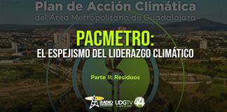 PACMetro: El espejismo del liderazgo climáticoParte II: Residuos
