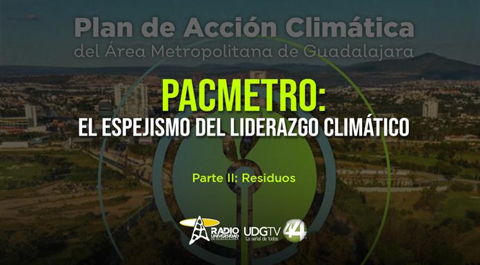 PACMetro: El espejismo del liderazgo climáticoParte II: Residuos PACMetro: El espejismo del liderazgo climáticoParte II: Residuos