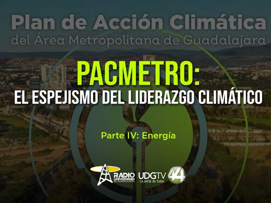 PACMetro: El espejismo del liderazgo climático Parte IV: Energía