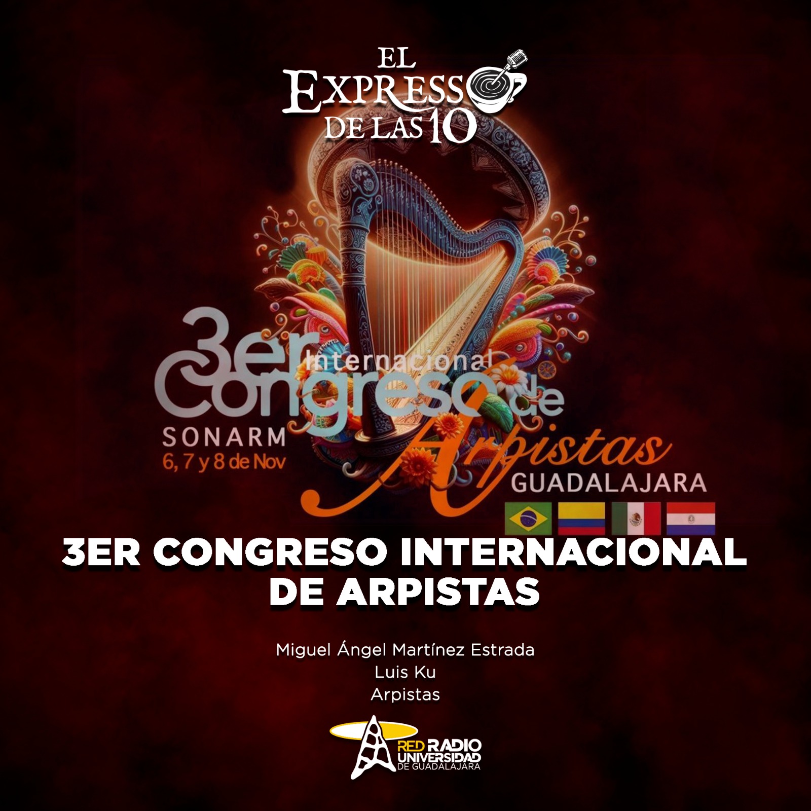 Tercer Congreso Internacional de Arpistas - El Expresso de las 10 - Mi. 05 Noviembre 2025 Tercer Congreso Internacional de Arpistas - El Expresso de las 10 - Mi. 05 Noviembre 2025