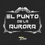 El Punto de la Aurora - Mi. 19 Nov 2025