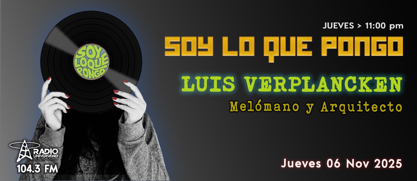 Soy lo que Pongo - Ju. 06 Nov 2025 - Con Luis Verplancken Soy lo que Pongo - Ju. 06 Nov 2025 - Con Luis Verplancken