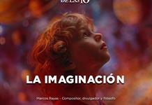 La imaginación - El Expresso de las 10 - Vi. 07 Noviembre 2025 La imaginación - El Expresso de las 10 - Vi. 07 Noviembre 2025