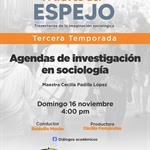 A Través del Espejo - 16 Noviembre del 2025 - Temp 03 - Ep. 08 - Tema: Agendas de investigación en sociología