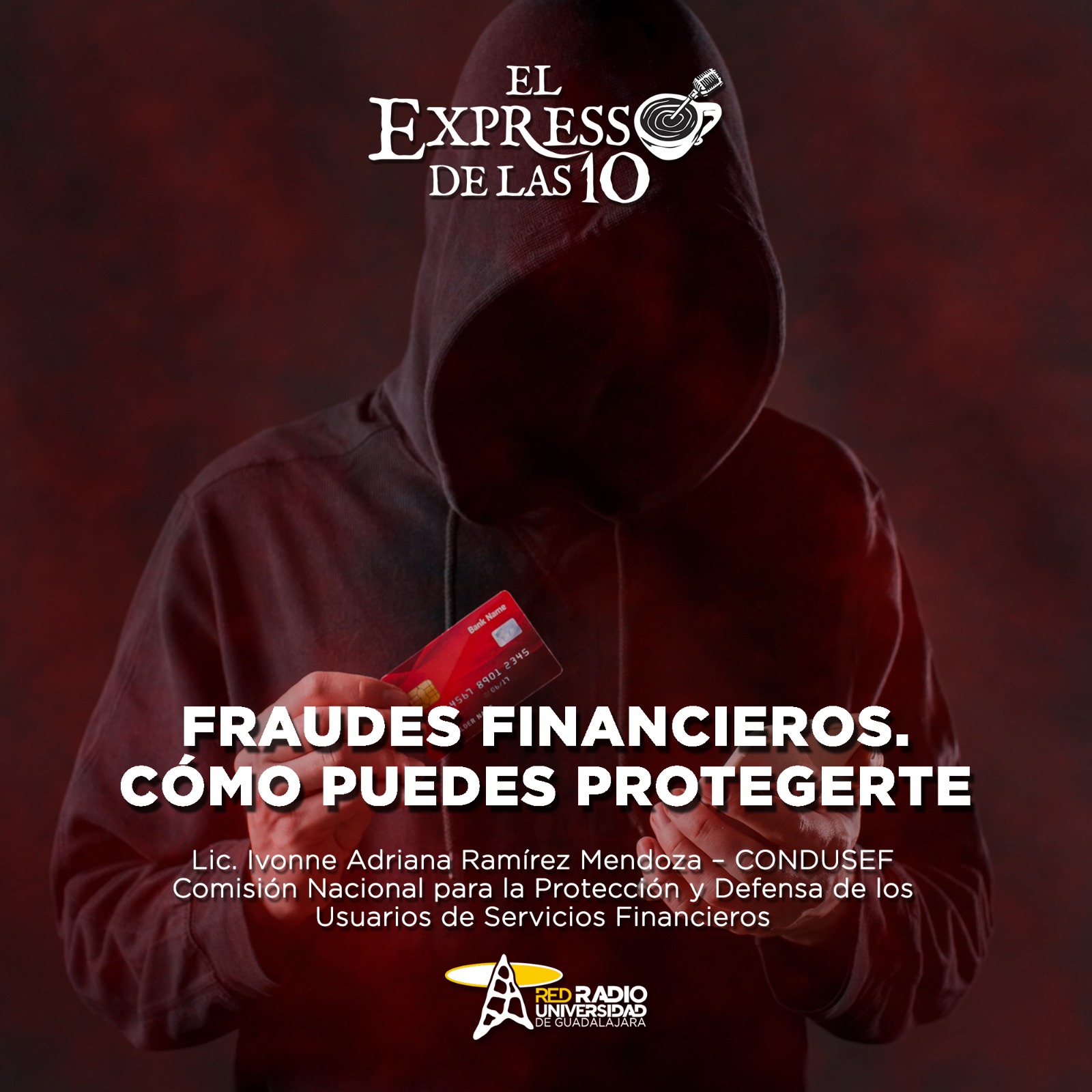 Fraudes financieros, cómo puedes protegerte - El Expresso de las 10 - Mi. 12 de Noviembre 2025
