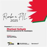 Marisol Schulz y la edición 39 de FIL Guadalajara. Rumbo a FIL 2025 - 24 noviembre