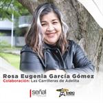 Rosa Eugenia García | Las carrilleras de Adelita | Señal Informativa | 18 de Diciembre