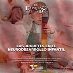 Los juguetes en el neurodesarrollo infantil - El Expresso de las 10 - Mi. 26 Noviembre 2025