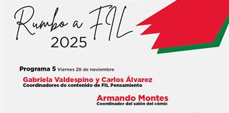 FIL Pensamiento. Salón del cómic y la novela gráfica. Foro FIL. Rumbo a FIL 2025 - 28 noviembre