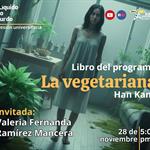 Expresión Universitaria: Lo liquido de lo absurdo - 28 de Noviembre del 2025 - Libro La Vegetariana de Han Kang