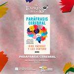 Paráfrasis Cerebral - El Expresso de las 10 - Ju. 04 Diciembre 2025