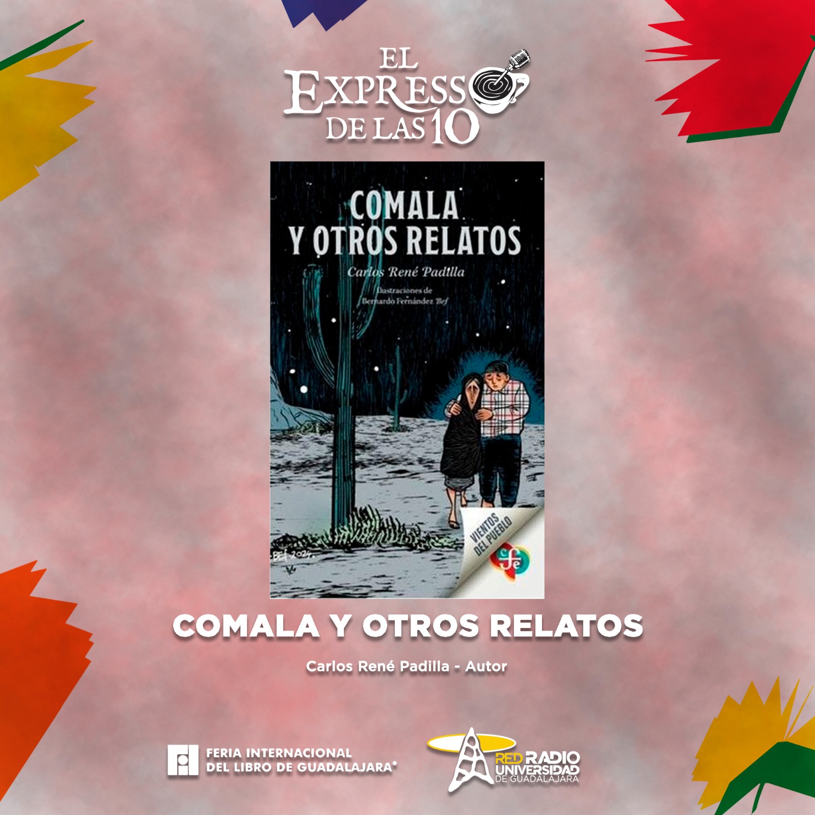 Comala y otros relatos - El Expresso de las 10 - Vi. 05 Diciembre 2025