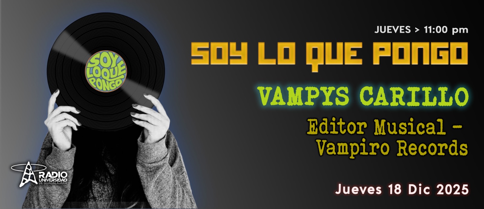 Soy lo que Pongo - Ju. 18 Dic 2025 - Con Vampys Carillo
