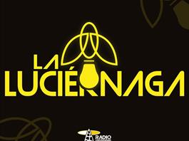 La Luciernaga - Sa. 10 Ene 2026