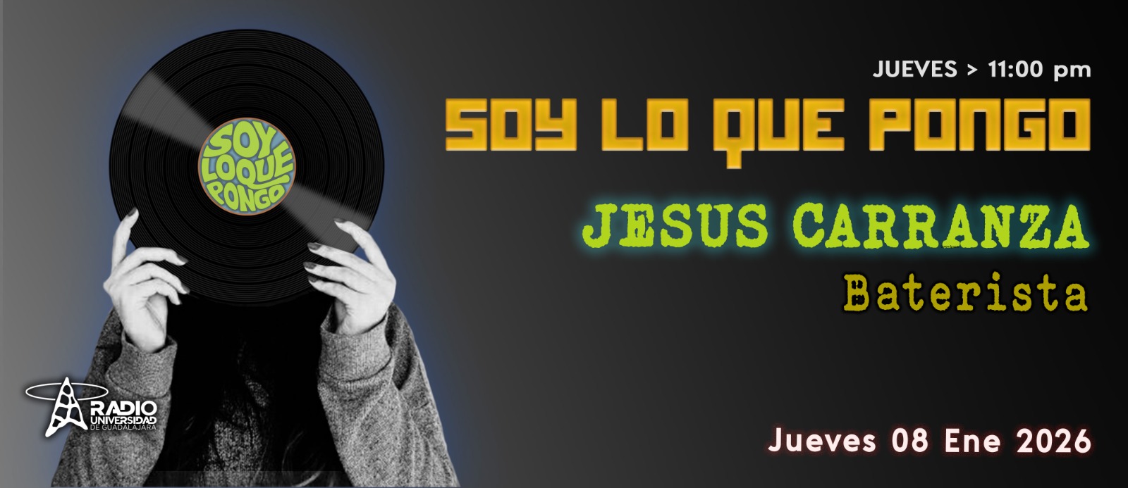 Soy lo que Pongo - Ju. 08 Ene 2026 - Con Jesus Carranza