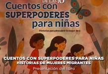 Cuentos con superpoderes para niñas. Historias de mujeres migrantes - El Expresso de las 10 - Mi. 14 Enero 2026 Cuentos con superpoderes para niñas. Historias de mujeres migrantes - El Expresso de las 10 - Mi. 14 Enero 2026