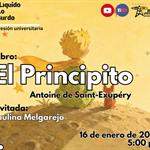 Expresión Universitaria: Lo liquido de lo absurdo - 16 de Enero del 2026 - Hablaremos del Libro - El Principito  de Antoine de Saint-Exupéry