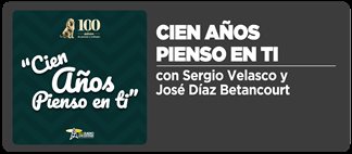 100 a&ntilde;os pienso en ti