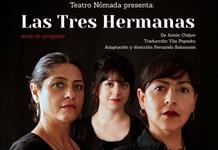 Teatro Nómada reinterpreta la obra Las Tres Hermanas de Antón Chéjov
