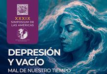 Abordarán la “Depresión y el Vacío: Mal de nuestro tiempo” en el Simposium de las Américas 2026
